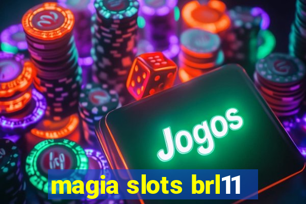 magia slots brl11